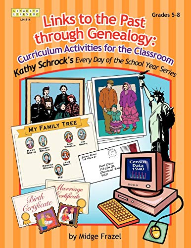 Links to the Past through Genealogy Curriculum Activities for the Classroom [Paperback]