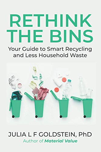 Rethink the Bins  Your Guide to Smart Recycling and Less Household Waste [Paperback]