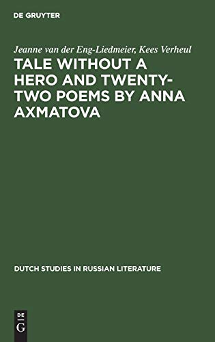 Tale Without A Hero And Tenty-To Poems By Anna Axmatova [Hardcover]