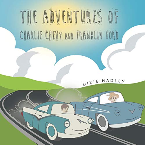 The Adventures Of Charlie Chevy And Franklin Ford [Paperback]