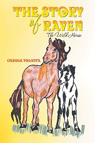 The Story Of Raven The Wild Horse [Paperback]