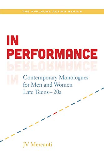 In Performance: Contemporary Monologues for Men and Women Late Teens-20s [Paperback]