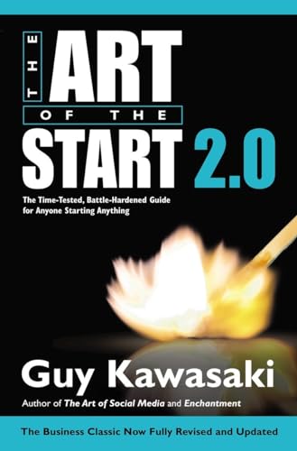 The Art of the Start 2.0: The Time-Tested, Battle-Hardened Guide for Anyone Star [Hardcover]