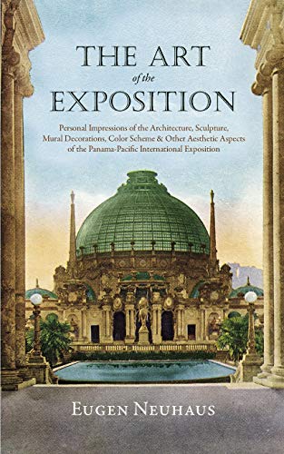 Art of the Exposition  Personal Impressions of the Architecture, Sculpture, Mur [Paperback]