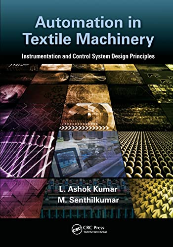 Automation in Textile Machinery Instrumentation and Control System Design Princ [Paperback]