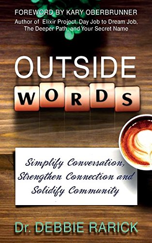 Outside Words Simplify Conversation, Strengthen Connection And Solidify Communi [Hardcover]