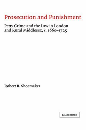 Prosecution and Punishment Petty Crime and the La in London and Rural Middlese [Hardcover]