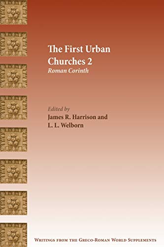 The First Urban Churches 2 Roman Corinth (ritings From The Greco-Roman World S [Paperback]