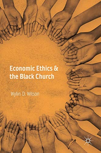 Economic Ethics & the Black Church [Hardcover]