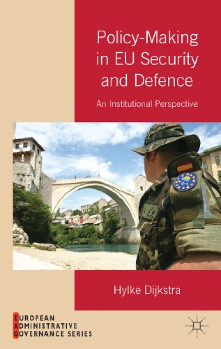 Policy-Making in EU Security and Defense: An Institutional Perspective [Hardcover]