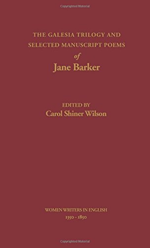 The Galesia Trilogy and Selected Manuscript Poems of Jane Barker [Paperback]