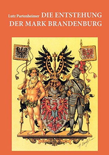 Die Entstehung Der Mark Brandenburg (german Edition) [Hardcover]