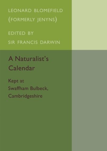 A Naturalist's Calendar Kept at Swaffham Bulbeck, Cambridgeshire [Paperback]