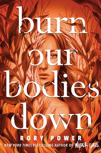 Burn Our Bodies Down [Hardcover]