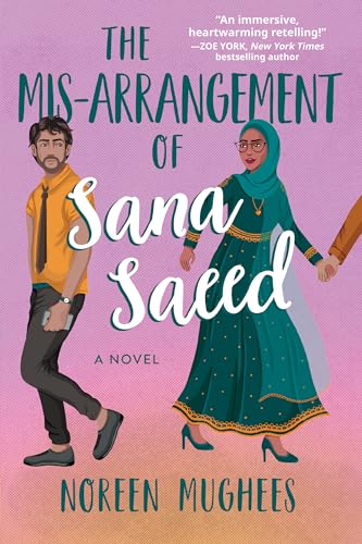 The Mis-Arrangement of Sana Saeed: A Novel [Paperback]