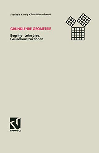 Grundlehre Geometrie: Begriffe, Lehrstze, Grundkonstruktionen [Paperback]