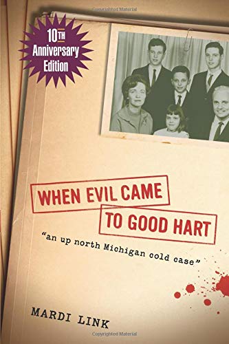 When Evil Came to Good Hart,10th Anniversary Edition [Paperback]