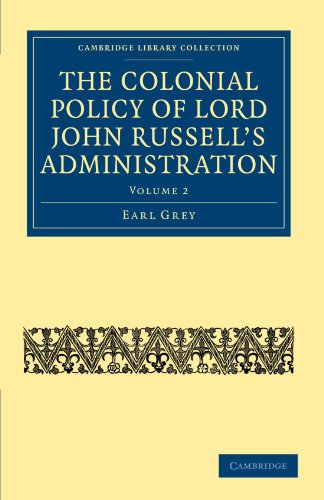 The Colonial Policy of Lord John Russells Administration [Paperback]