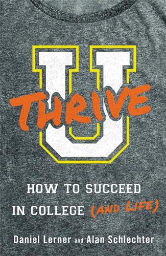 U Thrive: How to Succeed in College (and Life) [Paperback]