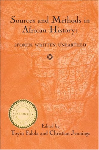 Sources and Methods in African History Spoken, Written, Unearthed [Paperback]