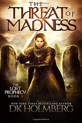 The Threat Of Madness (the Lost Prophecy) (volume 1) [Paperback]