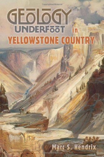 Geology Underfoot in Yellowstone Country [Paperback]