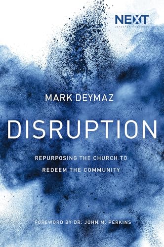 Disruption: Repurposing the Church to Redeem the Community [Paperback]