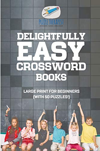 Delightfully Easy Crossord Books Large Print for Beginners (ith 50 Puzzles) [Paperback]