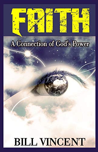 Faith A Connection Of God's Poer [Paperback]