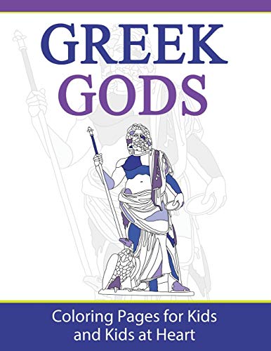 Greek Gods Coloring Pages For Kids & Kids At Heart (greek Myths) [Paperback]