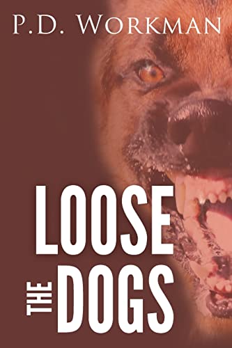 Loose The Dogs [Paperback]