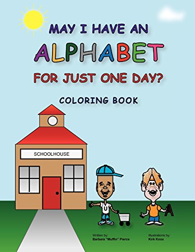 May I Have an Alphabet for Just One Day Coloring Book [Paperback]