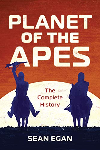 Planet of the Apes: The Complete History [Paperback]