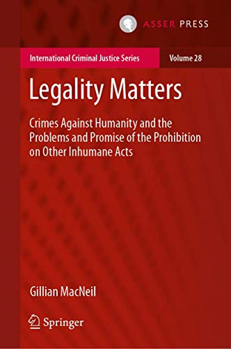 Legality Matters: Crimes Against Humanity and the Problems and Promise of the Pr [Hardcover]