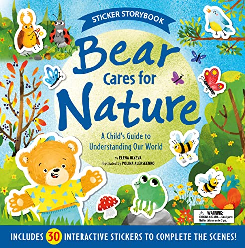 Bear Cares for Nature: A Child's Guide to Understanding Our World - Includes [Paperback]