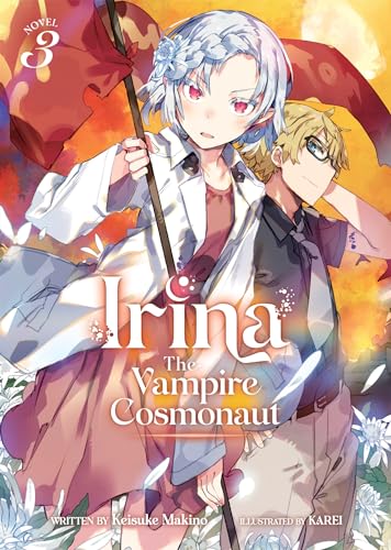 Irina: The Vampire Cosmonaut (Light Novel) Vol. 3 [Paperback]