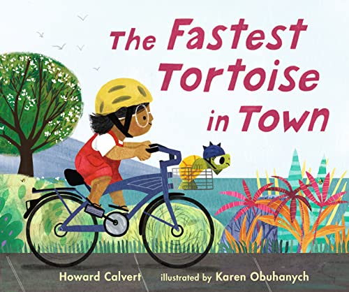 The Fastest Tortoise in Town [Hardcover]