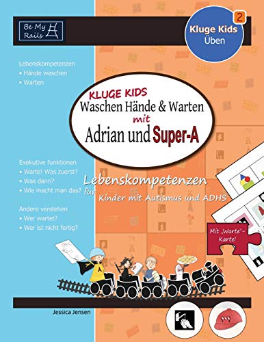 Kluge Kids Waschen Hnde & Warten Mit Adrian Und Super-A Lebenskompetenzen Fr  [Paperback]