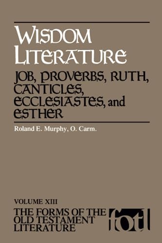 Wisdom Literature Job, Proverbs, Ruth, Canticles, Ecclesiastes, And Esther (for [Paperback]