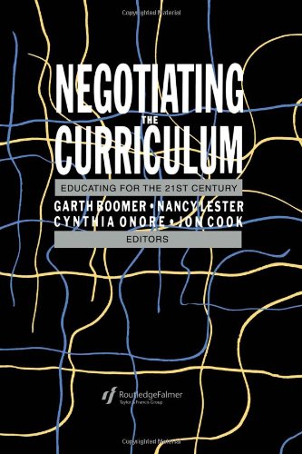 Negotiating the Curriculum Educating For The 21st Century [Hardcover]