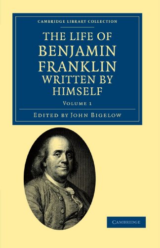 The Life of Benjamin Franklin, Written by Himself [Paperback]