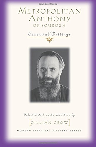 Metropolitan Anthony Of Sourozh: Essential Writings (modern Spiritual Masters) [Paperback]