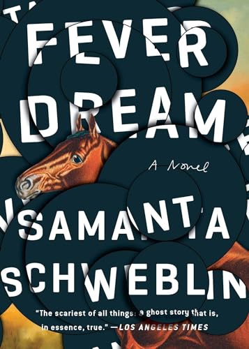 Fever Dream: A Novel [Paperback]