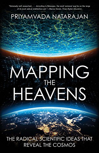 Mapping the Heavens: The Radical Scientific Ideas That Reveal the Cosmos [Paperback]