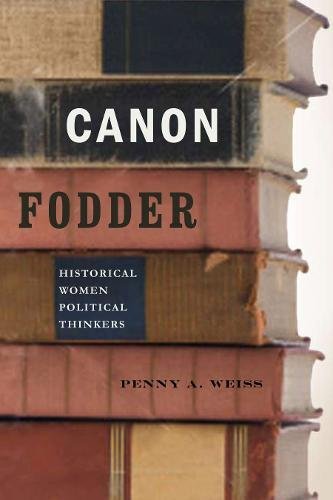 Canon Fodder Historical Women Political Thinkers [Paperback]