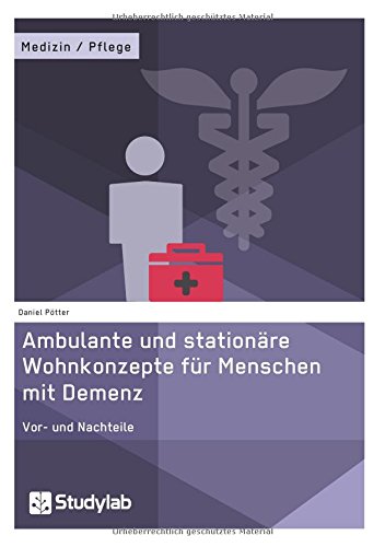 Ambulante Und Stationare Wohnkonzepte Fur Menschen Mit Demenz (german Edition) [Paperback]