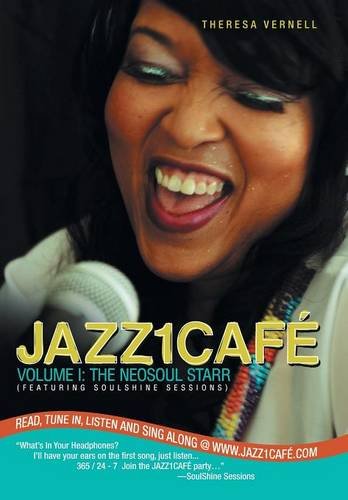 Jazz1caf Volume I The Neosoul Starr (featuring Soulshine Sessions) [Hardcover]