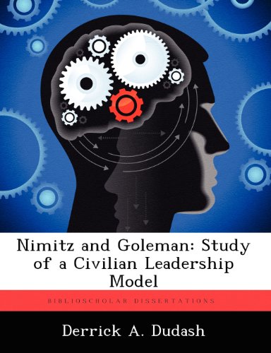 Nimitz and Goleman  Study of a Civilian Leadership Model [Paperback]