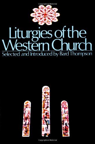 Liturgies Of The Western Church [Paperback]