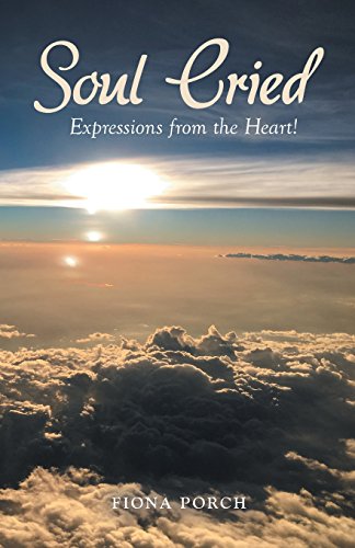 Soul Cried  Expressions from the Heart [Paperback]